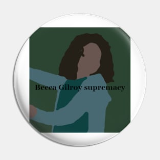 Becca Gilroy supremacy Pin