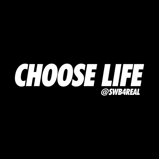 Choose Life by swb4real