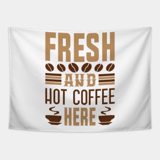 Fresh And Hot Coffee Here Tapestry
