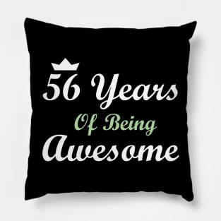 56 Years Of Being Awesome Pillow