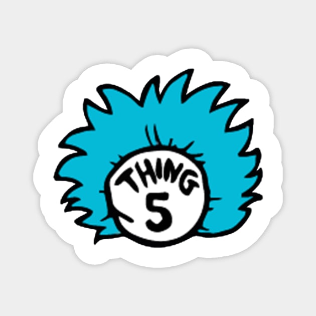 Thing 5 Magnet by JAFARSODIK