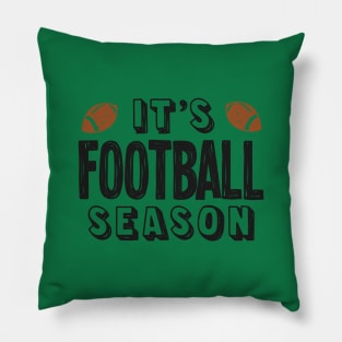 It's Football Season Pillow