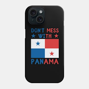 Don't Mess With Panama Phone Case