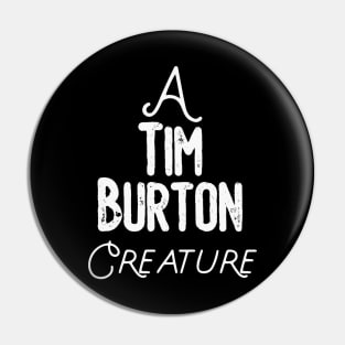 A "Tim Burton" Creature Pin