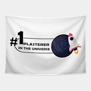 #1 plasterer in the universe Tapestry