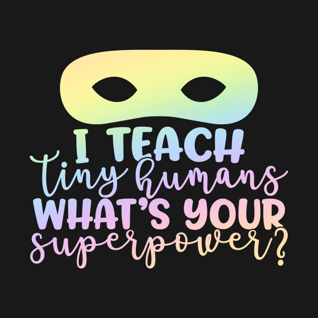 Whats your super power - funny teacher joke/pun by PickHerStickers