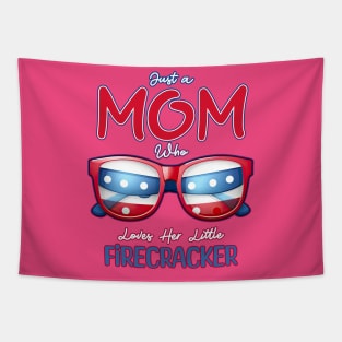 Just a Mom who Loves her little Firecrackers Tapestry