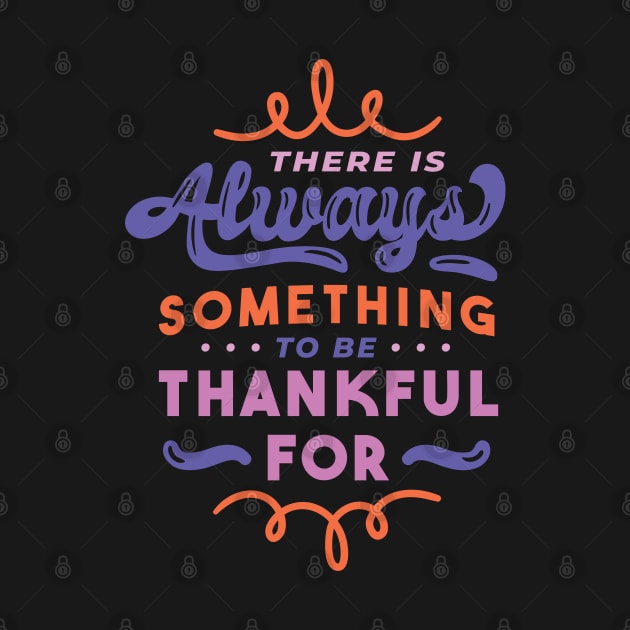 there is always something to be thankful for by hugandmug