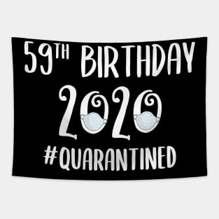 59th Birthday 2020 Quarantined Tapestry