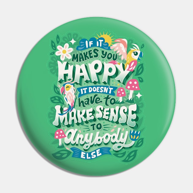 If It Makes You Happy Pin by risarodil