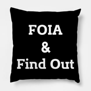 FOIA & Find Out - funny Pillow