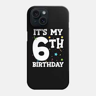 Kids It'S My 6Th Birthday 6 Six Happy Birthday Boy Or Girls Phone Case