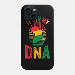 It's In My DNA, Africa, African American, Black Lives Matter, Black History Phone Case