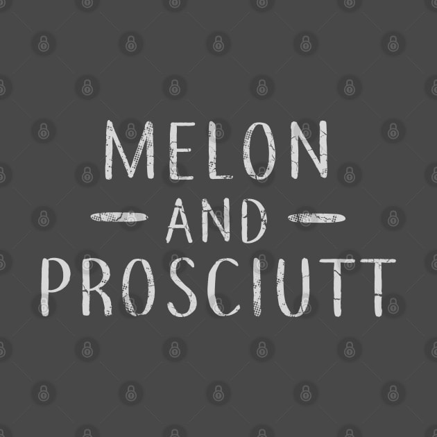 Melon And Prosciutt Italia Italian Italy Prosciutto by E