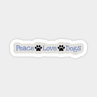 Peace Love Dogs Magnet