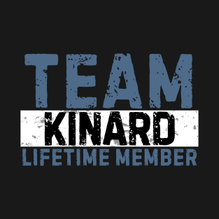 Team Kinard Lifetime Member Funny Gift Idea T-Shirt