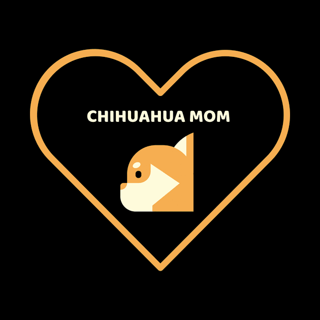Chihuahua Mom by Art By Mojo