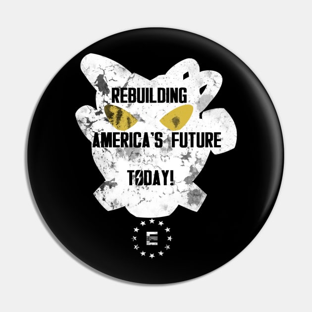 Rebuilding America's Future Today Pin by KingVego