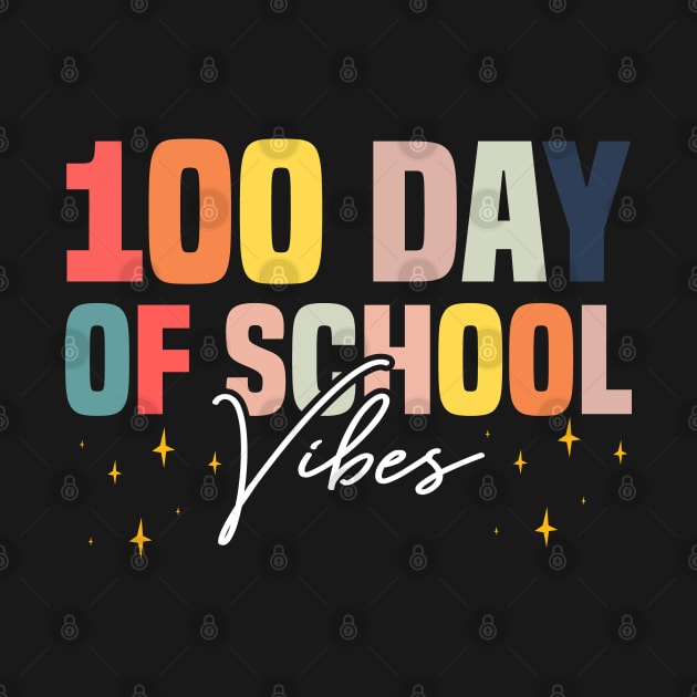 100th Day Of School Vibes - Fun Teachers And Students School Anniversary by BenTee