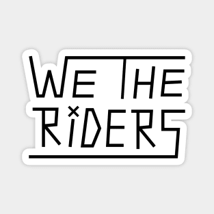 We The Riders Magnet