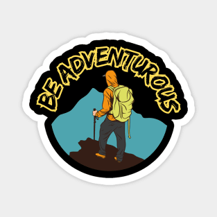 Be adventurous Magnet