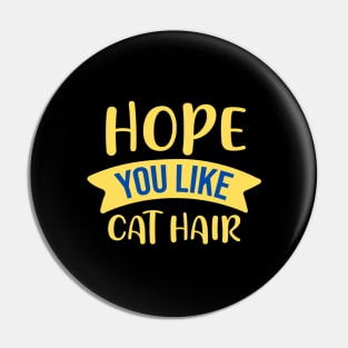 Hope You Like Cat Hair Pin