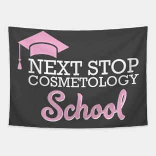 Next Stop Cosmetology School Future Cosmetologist T-Shirt Tapestry