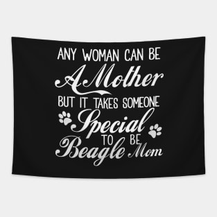 Any woman can be a mother but it takes someone special to be beagle mom Tapestry