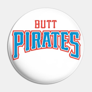 Butt Pirates Pin