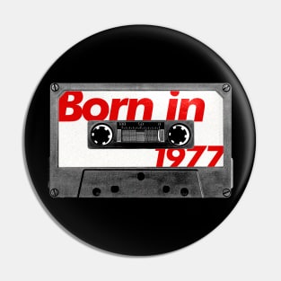 Born in 1977  ///// Retro Style Cassette Birthday Gift Design Pin