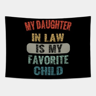 My Daughter In Law Is My Favorite Child Tapestry