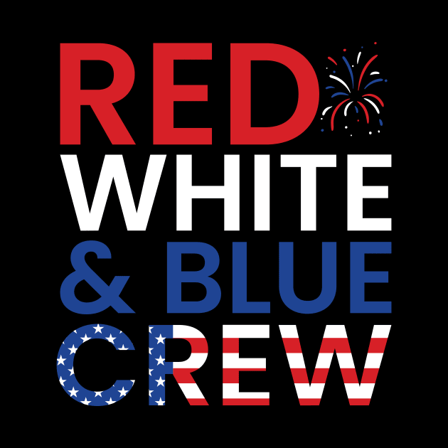 RED WHITE & BLUE CREW 4TH OF JULY by Douenations