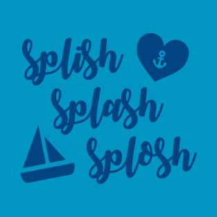 Splish Splash Splosh T-Shirt