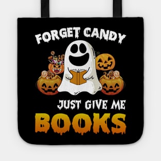 Forget Candy Just Give Me Books Halloween Tote