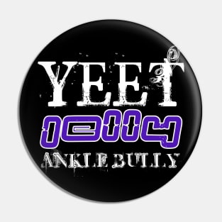 Yeet Jelly Ankle Bully - Basketball Player Workout - Graphic Sports Fitness Athlete Saying Gift Pin