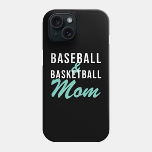 Baseball and Basketball Mom Baseball Mom Phone Case