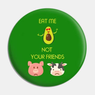 Vegan Eat Plant Based Not Animals Pin