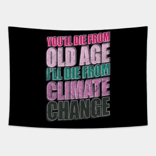 I Die On Climate Change Friday Demonstration Tapestry