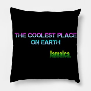 The Coolest Place on Earth... Jamaica. Pillow
