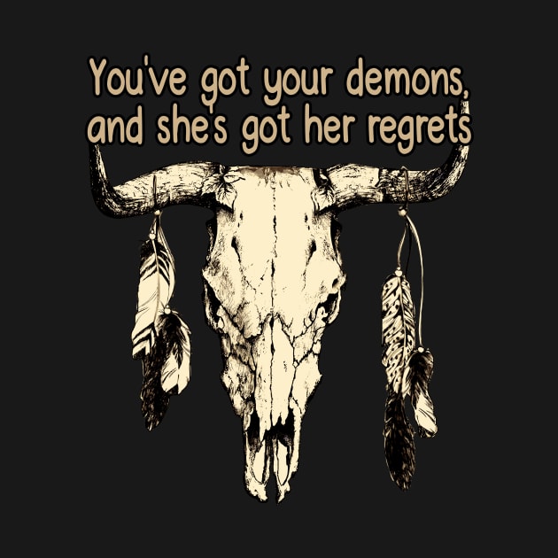 You've Got Your Demons, And She's Got Her Regrets Bull Skull by KatelynnCold Brew