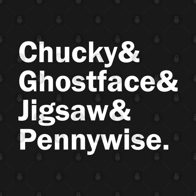 Funny Names x Slashers (Chucky, Ghostface, Jigsaw, Pennywise) by muckychris