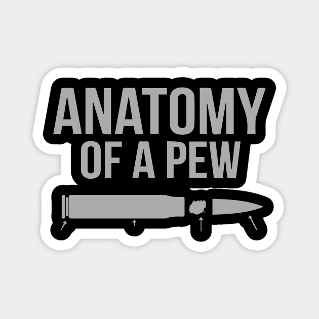 Anatomy Of A Pew Funny Bullet Pro Magnet by iK4