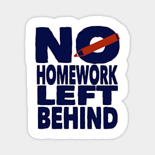 no homework left behind Magnet