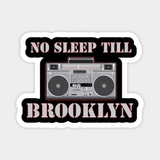 No Sleep Till Brooklyn Magnet