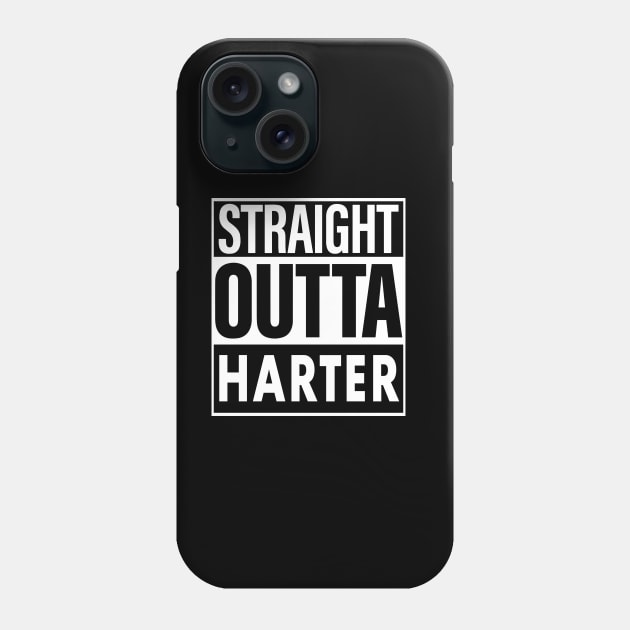 Harter Name Straight Outta Harter Phone Case by ThanhNga