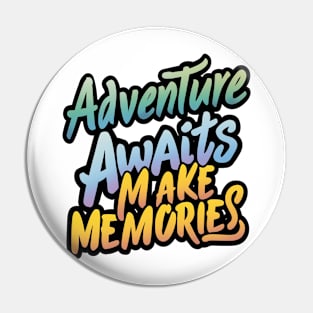 Colorful Adventure Awaits Design Pin