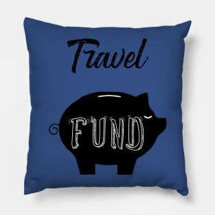 Travel fund blue t-shirt for travel motivation gift for friends Pillow