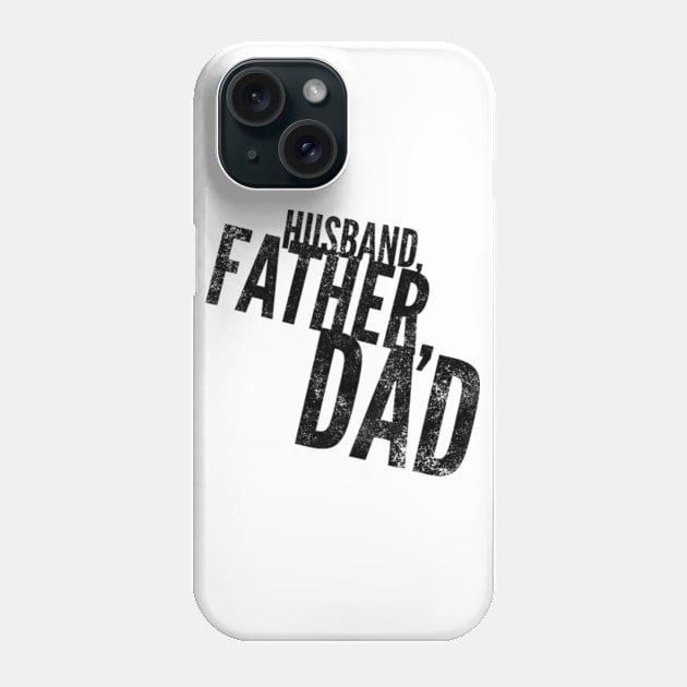 Husband Father Dad Phone Case by Worldengine