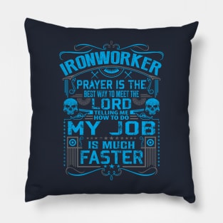 Being an Ironworker Is Like Pillow