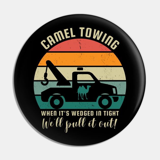 Camel Towing retro vintage adult humor funny saying gift - Funny Sayings - Pin | TeePublic Camel Towing retro vintage adult humor funny saying gift - Funny Sayings - Pin | TeePublic